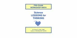 5th Grade Science Lessons for Thinking